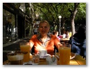 Eine halbe Stunde spaeter im Strassencafe sieht das schon ganz anders aus.